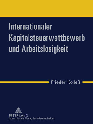 cover image of Internationaler Kapitalsteuerwettbewerb und Arbeitslosigkeit